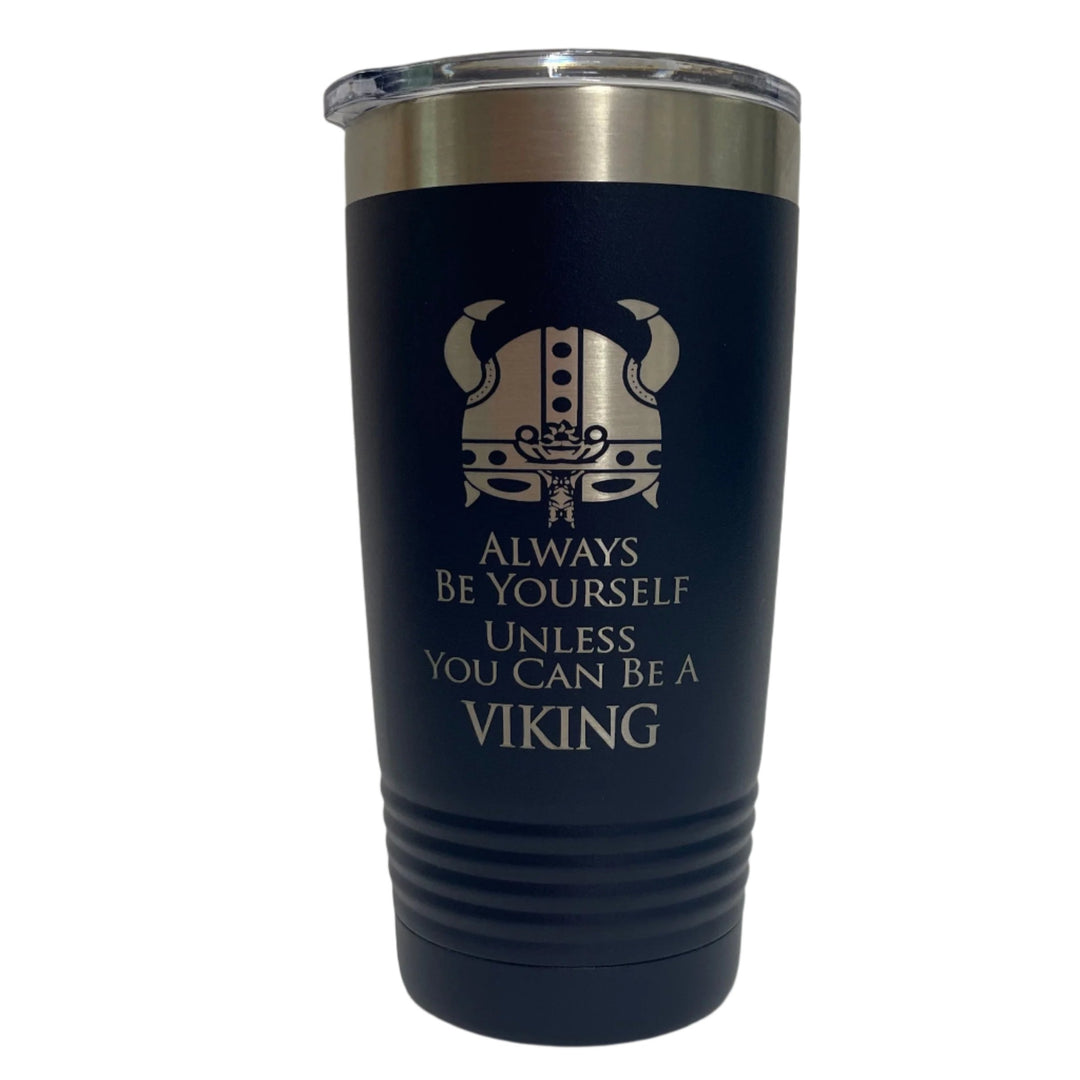 Unless you can be a Viking on Navy 20 oz Stainless Steel hot/cold Cup