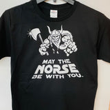 May the Norse be with you T-Shirt