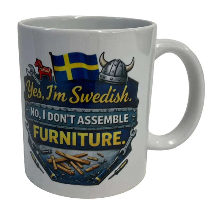 Yes,  I'm Swedish No, I don't assemble Furniture coffee mug