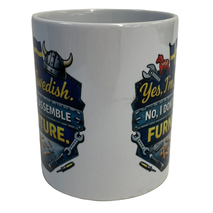 Yes,  I'm Swedish No, I don't assemble Furniture coffee mug