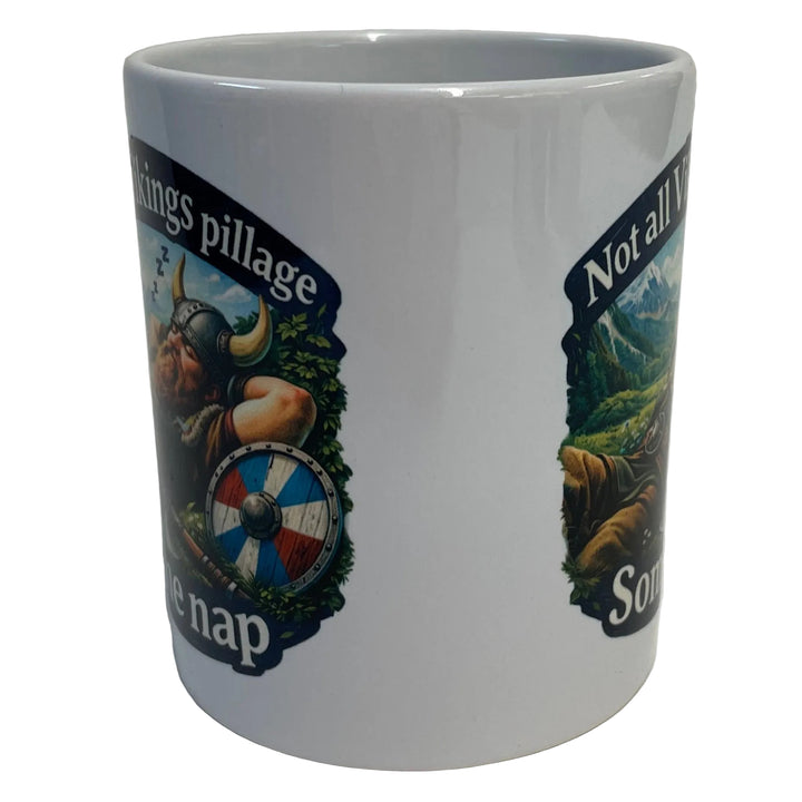 Not all Vikings Pillage Some Nap coffee mug