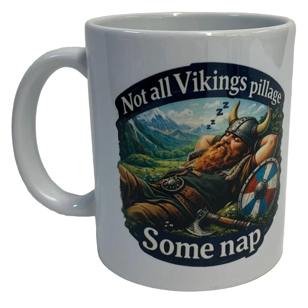 Not all Vikings Pillage Some Nap coffee mug