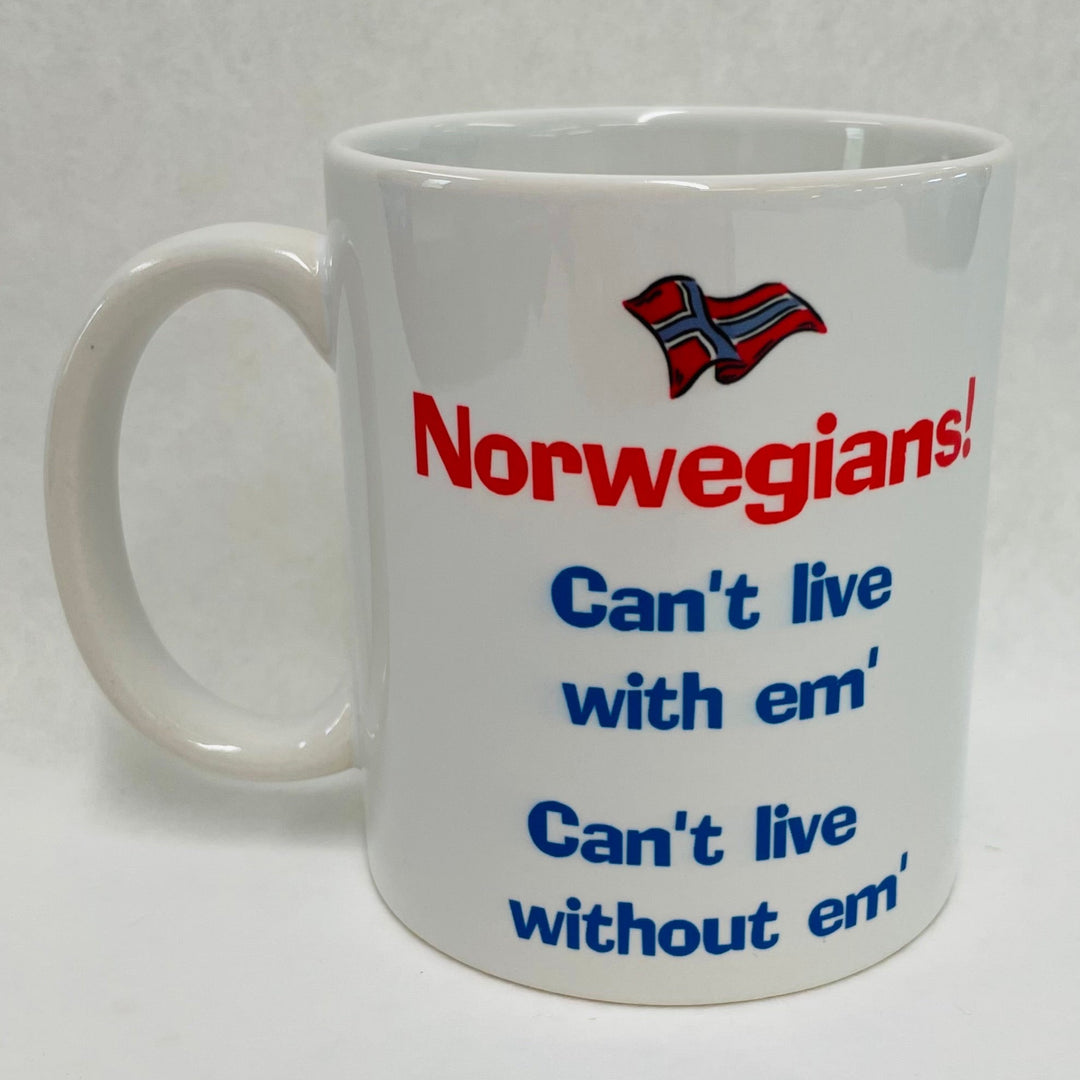 Norwegians Can't Live with em Can't live without em coffee mug