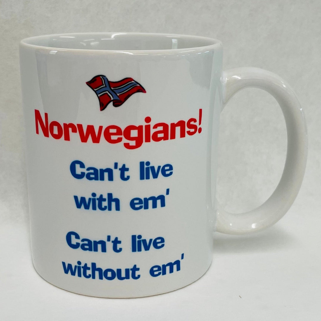 Norwegians Can't Live with em Can't live without em coffee mug