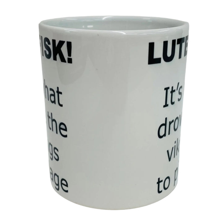 Lutefisk drove the Vikings to pillage coffee mug