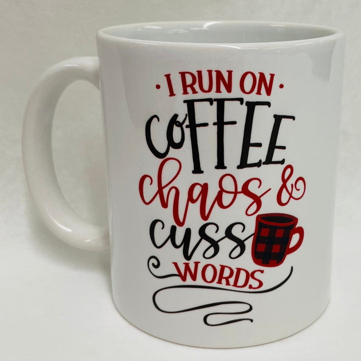 I run on coffee chaos & cuss words coffee mug