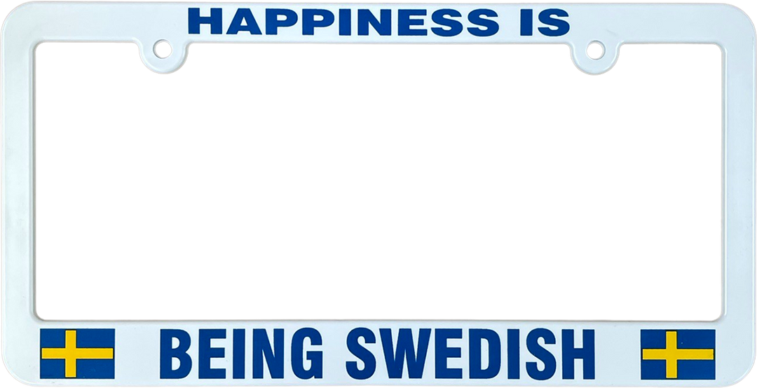 Happiness is being Swedish license plate frame