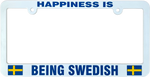 Happiness is being Swedish license plate frame