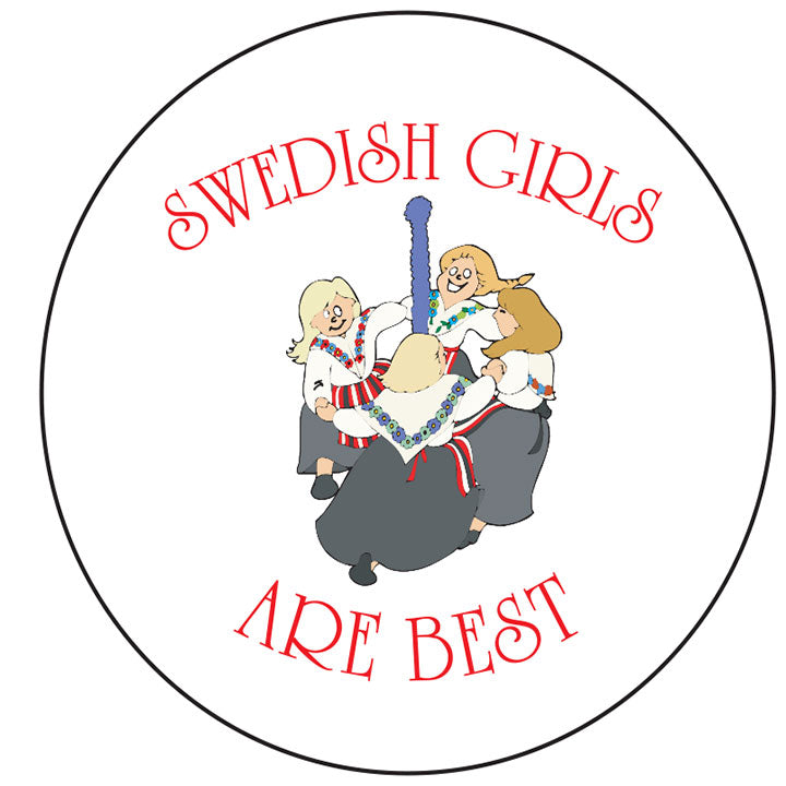 Swedish girls are best round button/magnet