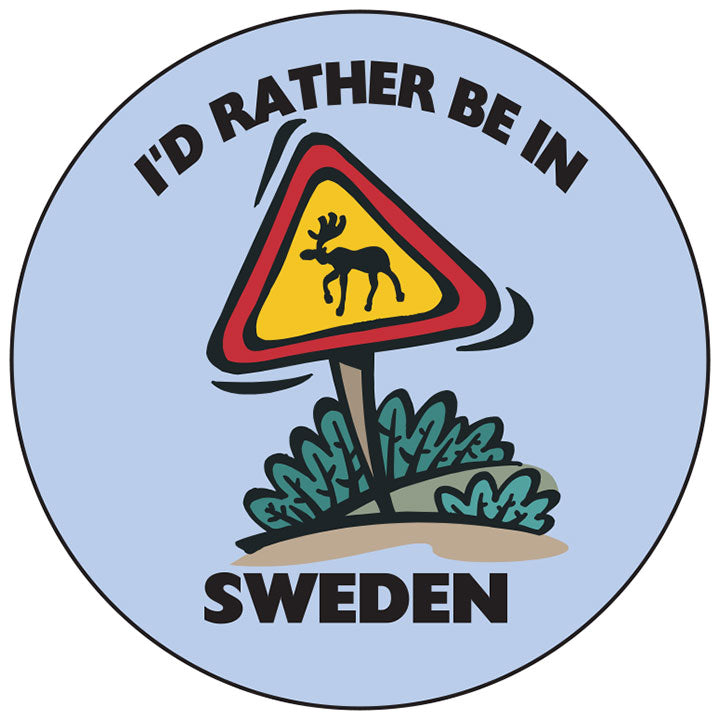 Rather be in Sweden round button/magnet