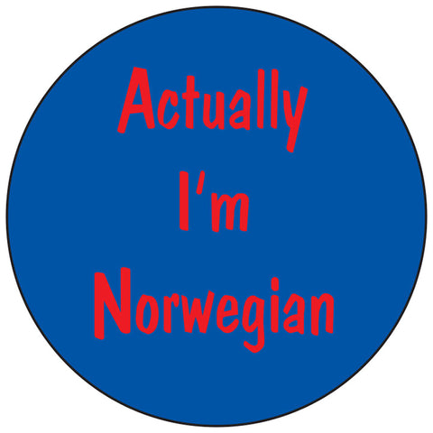 Actually I'm Norwegian round button/magnet