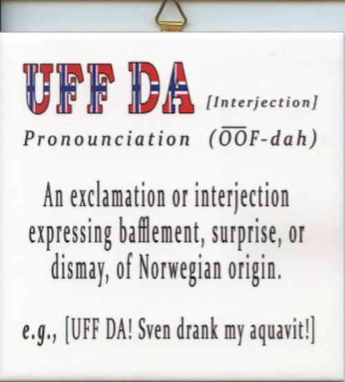 6" Ceramic Tile, Uff Da Definition