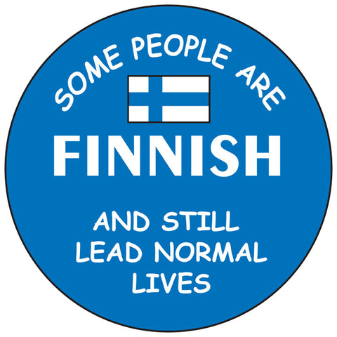 Some people are Finnish round button/magnet