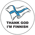 Thank God I'm Finnish round button/magnet