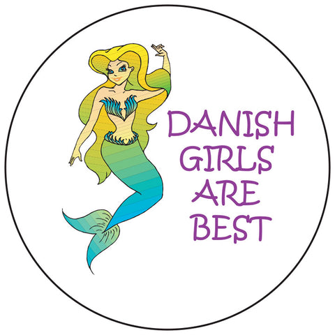 Danish Girls are best round button/magnet
