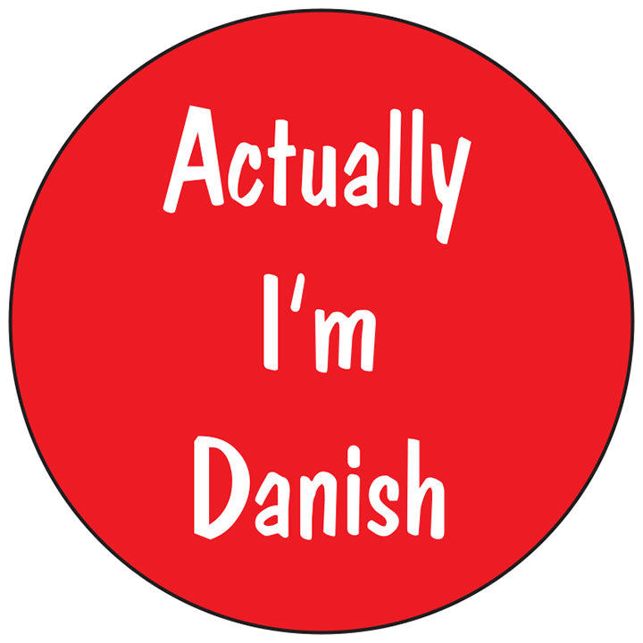 Actually I'm Danish round button/magnet