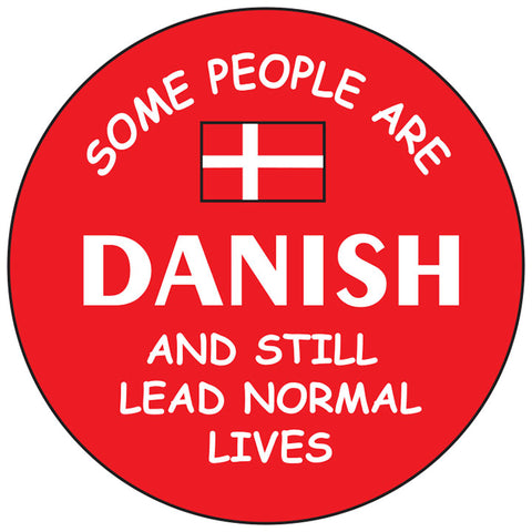 Some people are Danish round button/magnet