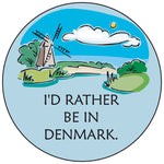 Rather be in Denmark round button/magnet
