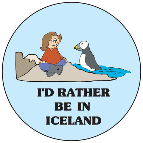 Rather be in Iceland round button/magnet