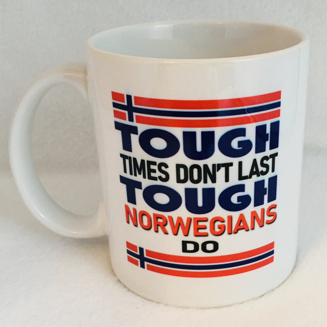 Tough times don't last Tough Norwegians do coffee mug