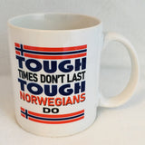 Tough times don't last Tough Norwegians do coffee mug