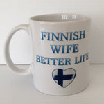 Finnish wife Better life coffee mug