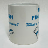 I'm Finnish What's your excuse coffee mug