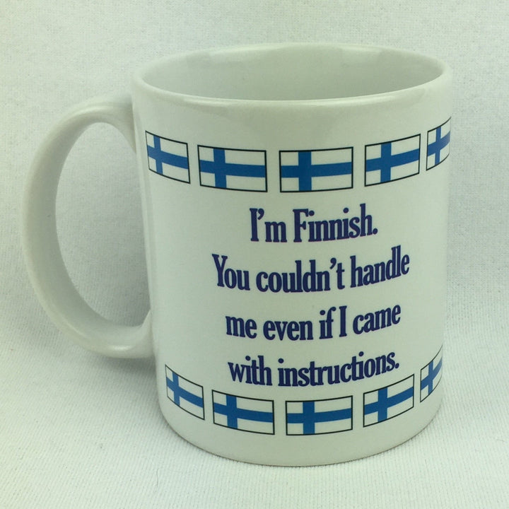 I'm Finnish you couldn't handle me coffee mug