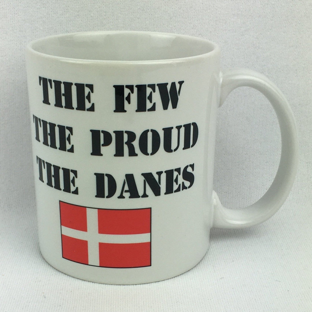 The Few The Proud The Danes coffee mug