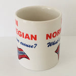 I'm Norwegian What's Your excuse coffee mug
