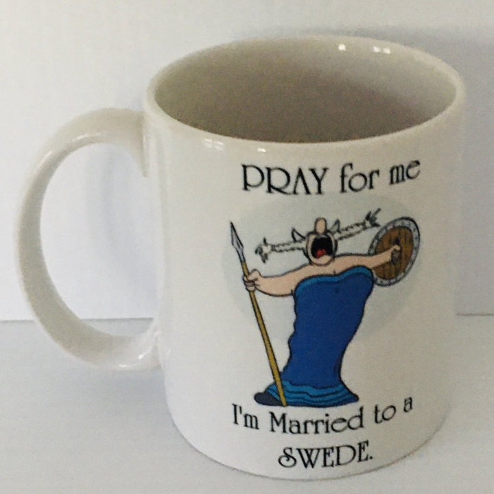 Pray for me I'm married to a Swede coffee mug