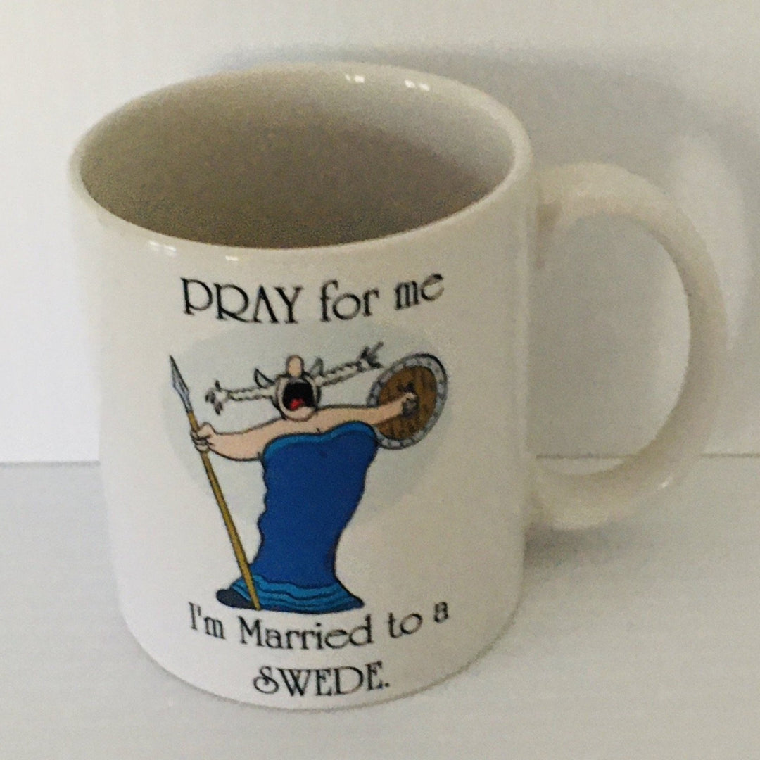 Pray for me I'm married to a Swede coffee mug