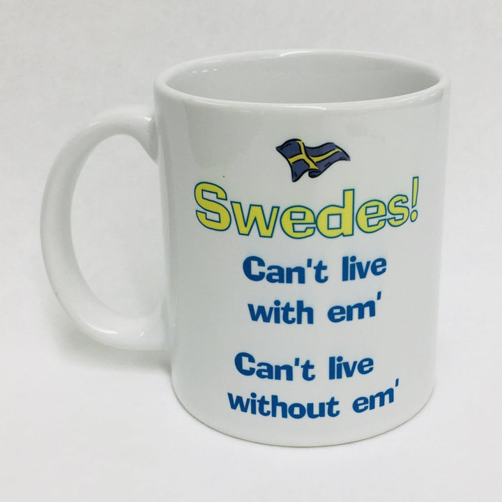 Swedes Can't Live with em coffee mug