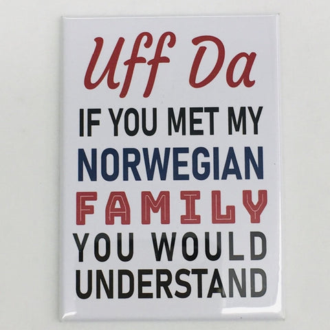 Rectangle Magnet, Uff da Norwegian Family