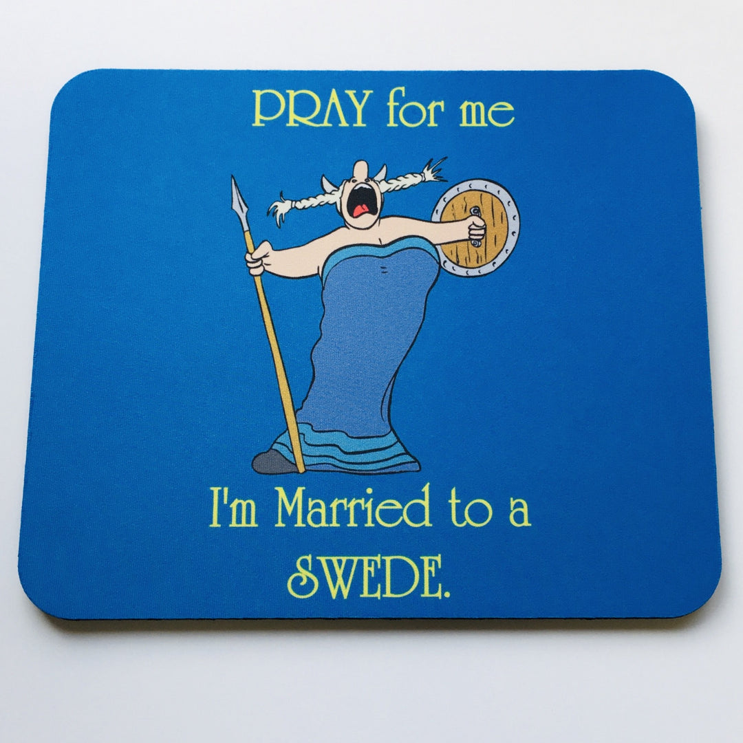 Mousepad - Pray for me I'm Married to a Swede