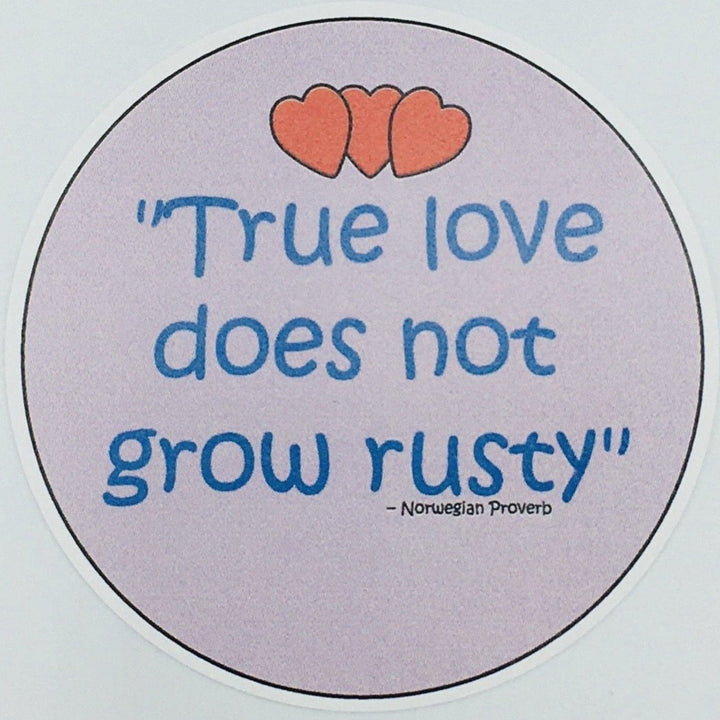 True Love Does Not Grow Rusty round button/magnet