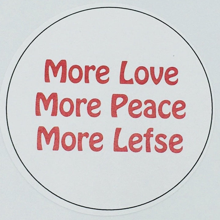 More Love, More Peace, More Lefse round button/magnet