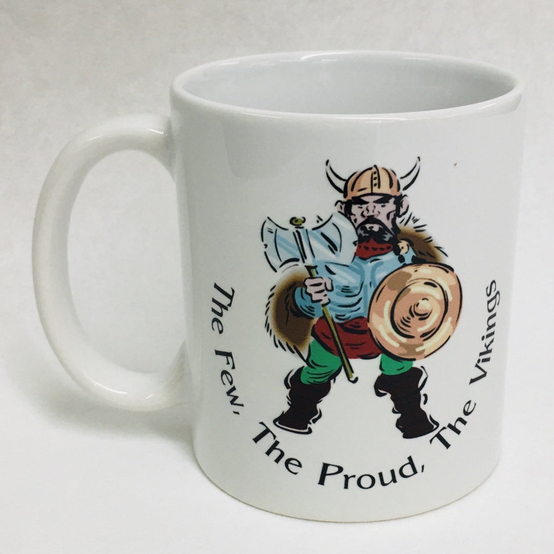 The Few The Proud The Vikings coffee mug