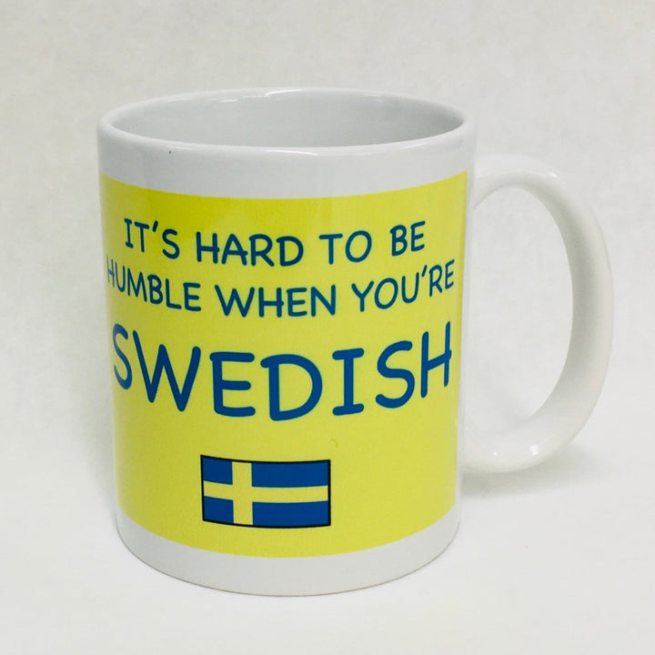 It's Hard to be Humble when you are Swedish coffee mug