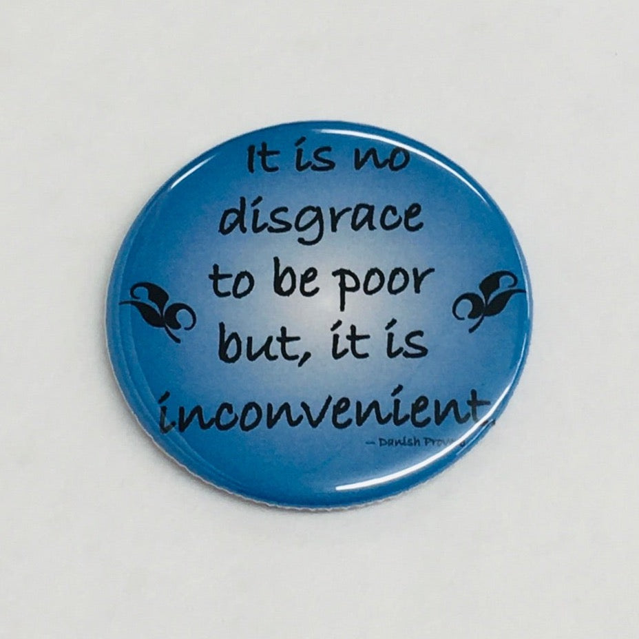 Danish Proverb round button/magnet