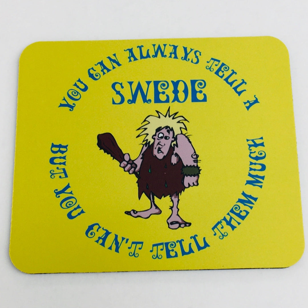 Mousepad - You can always tell a Swede