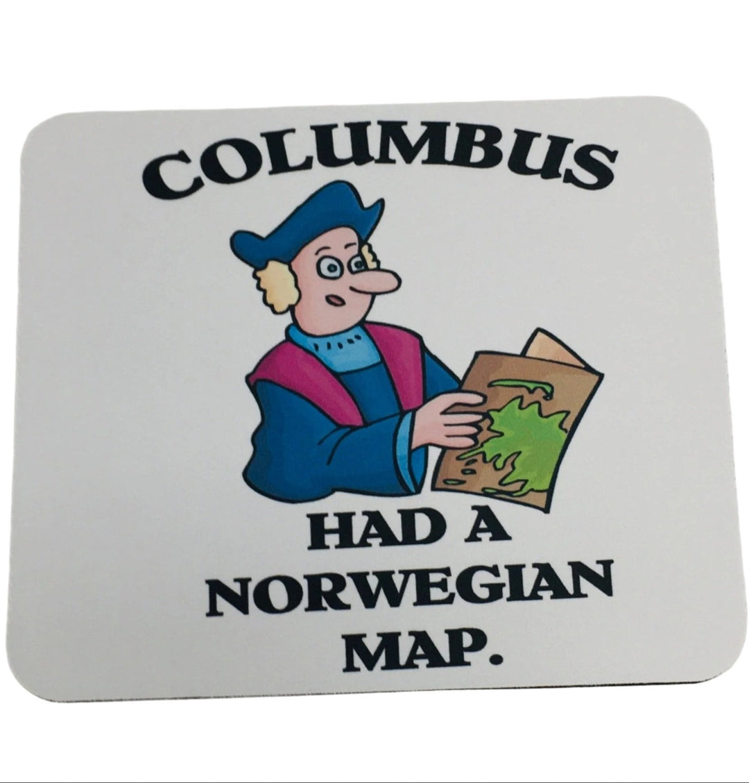 Mousepad - Columbus had a Norwegian Map