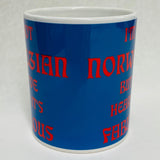 I'm not Norwegian but I've heard it's Fabulous coffee mug