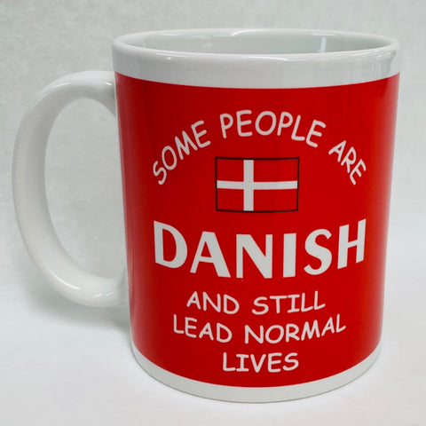 Some people are Danish coffee mug