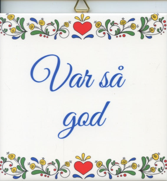 6" Ceramic Tile, Susan Swanson Swartz Var så god