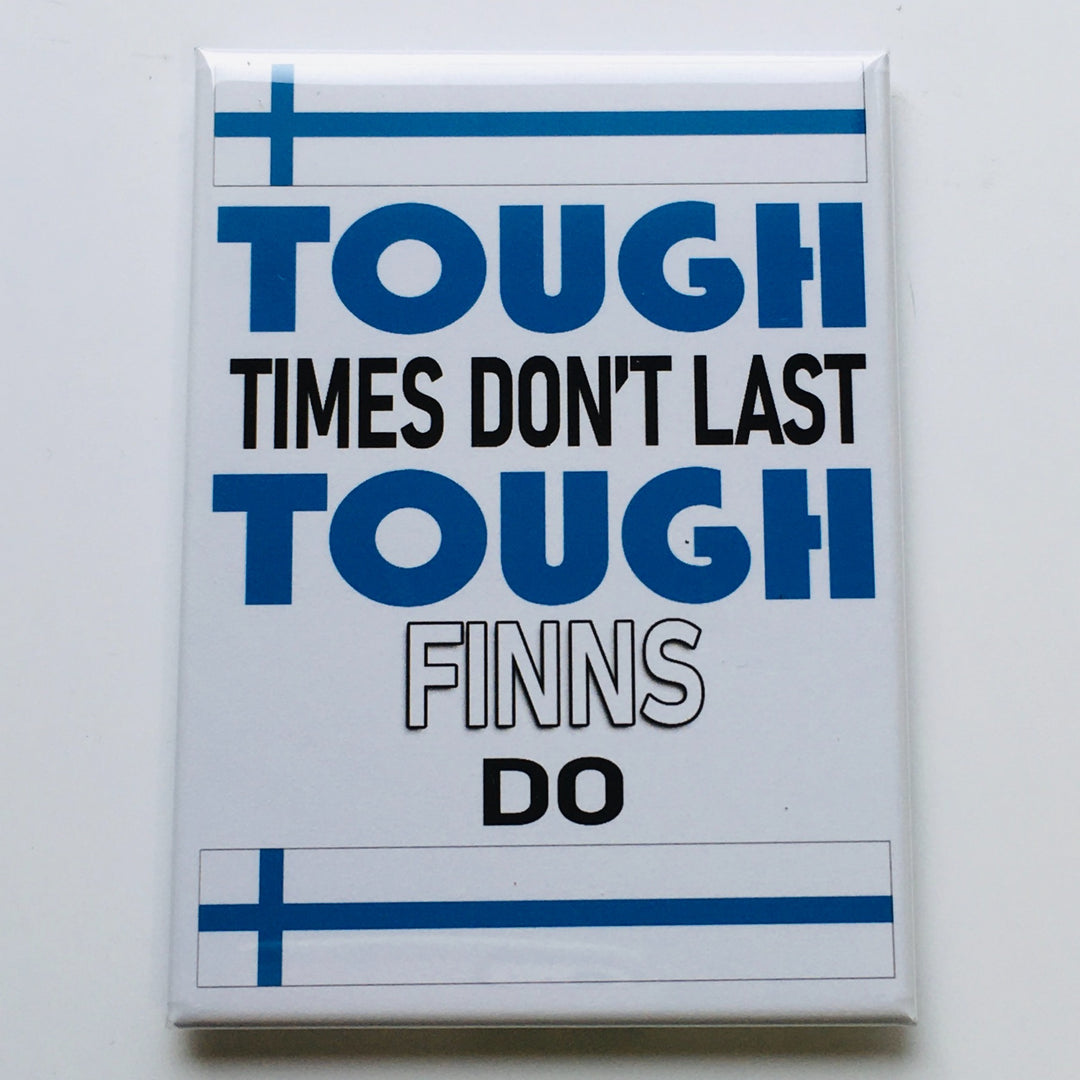 Rectangle Magnet, Tough times don't last, Tough Finns do