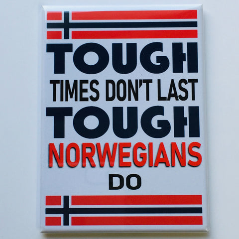 Rectangle Magnet, Tough times don't last, Tough Norwegians do