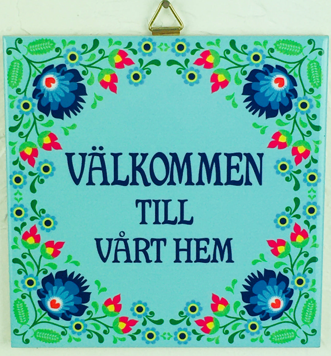 6" Ceramic tile, Välkommen till vårt hem with flowers